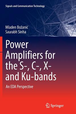 Power Amplifiers for the S-, C-, X- and Ku-bands : An EDA Perspective