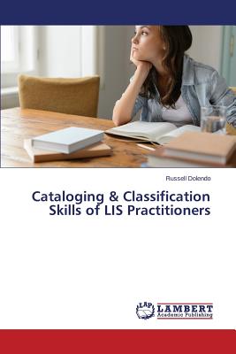 غلاف كتاب Cataloging & Classification Skills of LIS Practitioners
