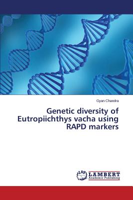 Genetic diversity of Eutropiichthys vacha using RAPD markers