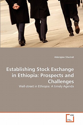 Establishing Stock Exchange in Ethiopia: Prospects and Challenges