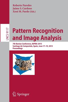 Pattern Recognition and Image Analysis : 7th Iberian Conference, IbPRIA 2015, Santiago de Compostela, Spain, June 17-19, 2015, Proceedings