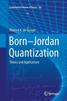 Born-Jordan Quantization : Theory and Applications