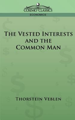 The Vested Interests and the Common Man
