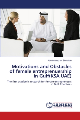 غلاف كتاب Motivations and Obstacles of female entreprenuership in Gulf(KSA,UAE)