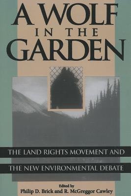 A Wolf in the Garden: The Land Rights Movement and the New Environmental Debate