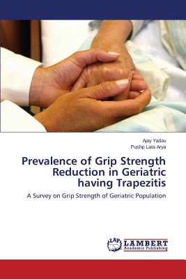 غلاف كتاب Prevalence of Grip Strength Reduction in Geriatric having Trapezitis
