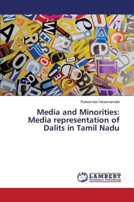 غلاف كتاب Media and Minorities: Media representation of Dalits in Tamil Nadu