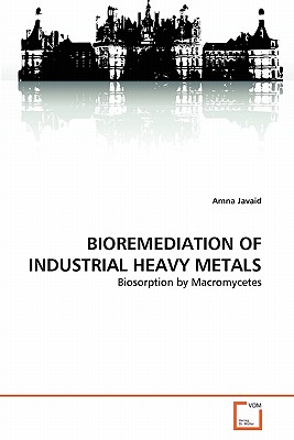 BIOREMEDIATION OF INDUSTRIAL HEAVY METALS