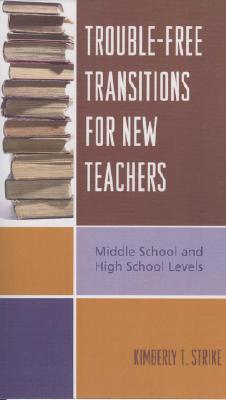 غلاف كتاب Trouble-Free Transitions for New Teachers: Middle School and High School Levels