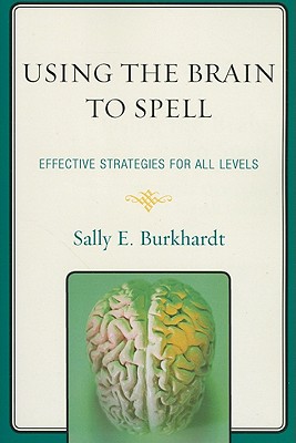 غلاف كتاب Using the Brain to Spell: Effective Strategies for All Levels