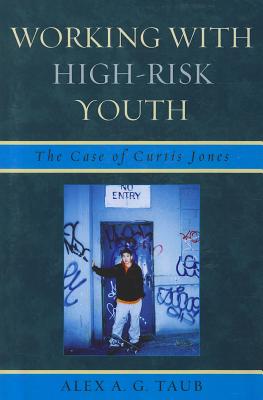 Working With High Risk Youth: The Case of Curtis Jones