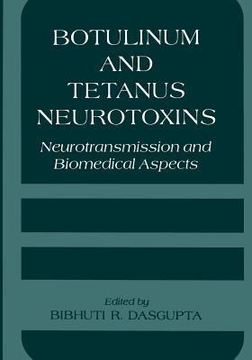 Botulinum and Tetanus Neurotoxins : Neurotransmission and Biomedical Aspects