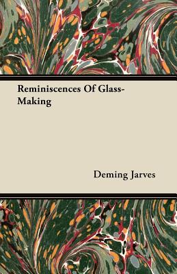 Reminiscences Of Glass-Making