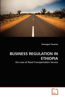 BUSINESS REGULATION IN ETHIOPIA