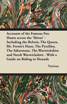 Accounts of the Famous Fox-Hunts Across the 