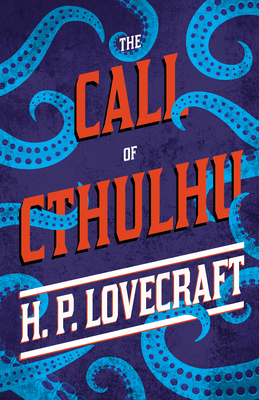 The Call of Cthulhu  : With a Dedication by George Henry Weiss