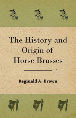 غلاف كتاب The History and Origin of Horse Brasses