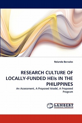 غلاف كتاب RESEARCH CULTURE OF LOCALLY-FUNDED HEIs IN THE PHILIPPINES