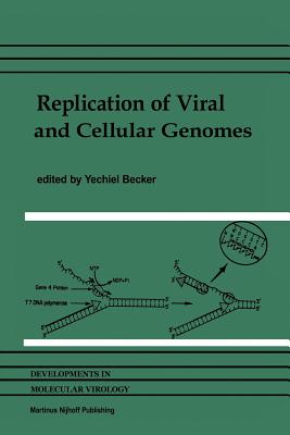غلاف كتاب Replication of Viral and Cellular Genomes : Molecular events at the origins of replication and biosynthesis of viral and cellular genomes