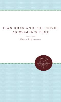 Jean Rhys and the Novel As Women