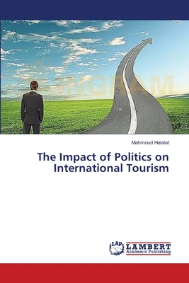 غلاف كتاب The Impact of Politics on International Tourism