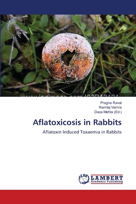Nwf.com: Aflatoxicosis in Rabbits: Pragna Raval: كتب