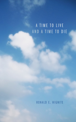 A Time to Live and a Time to Die