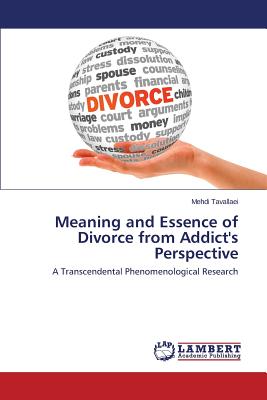 غلاف كتاب Meaning and Essence of Divorce from Addict's Perspective