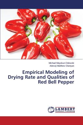 Empirical Modeling of Drying Rate and Qualities of Red Bell Pepper