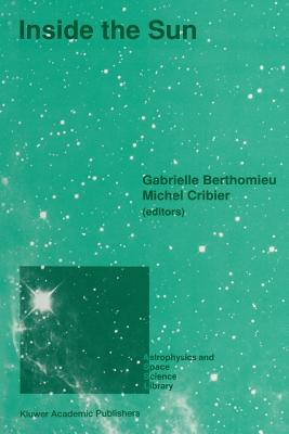 غلاف كتاب Inside the Sun : Proceedings of the 121st Colloquium of the International Astronomical Union, Held at Versailles, France, May 22-26, 1989