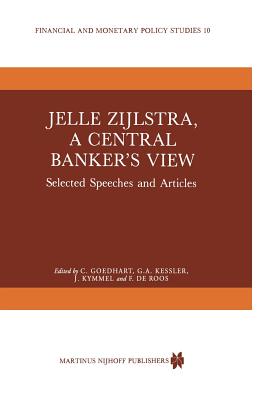 غلاف كتاب Jelle Zijlstra, a Central Banker's View : Selected Speeches and Articles