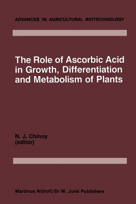 غلاف كتاب The Role of Ascorbic Acid in Growth, Differentiation and Metabolism of Plants