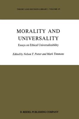 غلاف كتاب Morality and Universality : Essays on Ethical Universalizability