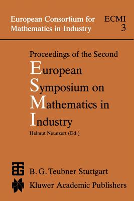 غلاف كتاب Proceedings of the Second European Symposium on Mathematics in Industry : ESMI II March 1-7, 1987 Oberwolfach