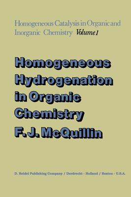 غلاف كتاب Homogeneous Hydrogenation in Organic Chemistry