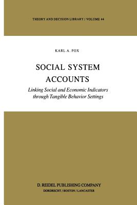 غلاف كتاب Social System Accounts : Linking Social and Economic Indicators through Tangible Behavior Settings