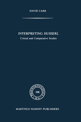 Interpreting Husserl : Critical and Comparative Studies