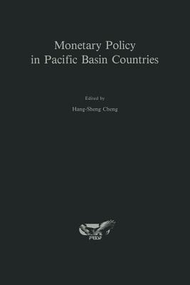 Monetary Policy in Pacific Basin Countries : Papers Presented at a Conference Sponsored by the Federal Reserve Bank of San Francisco