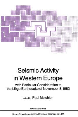 غلاف كتاب Seismic Activity in Western Europe : with Particular Consideration to the Liège Earthquake of November 8, 1983