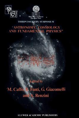 غلاف كتاب Astronomy, Cosmology and Fundamental Physics : Proceedings of the Third ESO-CERN Symposium, Held in Bologna, Palazzo Re Enzo, May 16-20, 1988