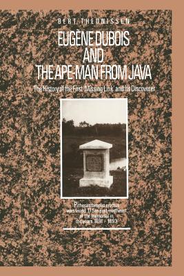 غلاف كتاب Eugene DuBois and the Ape-Man from Java: The History of the First Missing Link and Its Discoverer