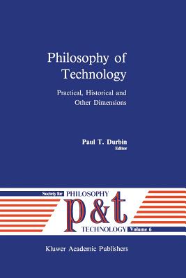 غلاف كتاب Philosophy of Technology : Practical, Historical and Other Dimensions