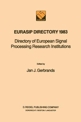 EURASIP Directory 1983 : Directory of European Signal Processing Research Institutions