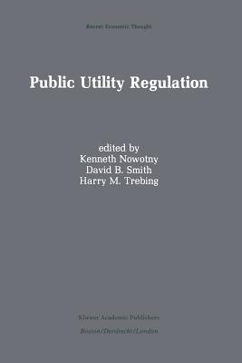 غلاف كتاب Public Utility Regulation : The Economic and Social Control of Industry