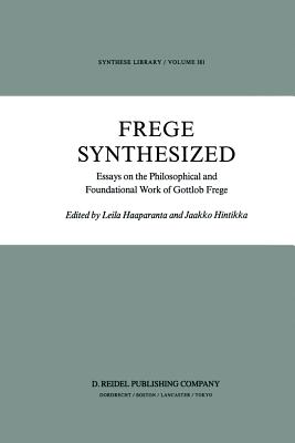 غلاف كتاب Frege Synthesized : Essays on the Philosophical and Foundational Work of Gottlob Frege