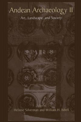 غلاف كتاب Andean Archaeology II : Art, Landscape, and Society
