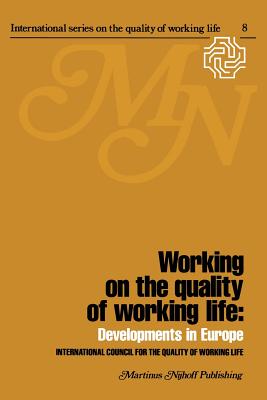 غلاف كتاب Working on the quality of working life : Developments in Europe