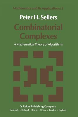 غلاف كتاب Combinatorial Complexes: A Mathematical Theory of Algorithms