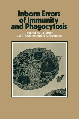 Inborn Errors of Immunity and Phagocytosis : Monograph based upon Proceedings of the Fifteenth Symposium of The Society for the Study of Inborn Errors