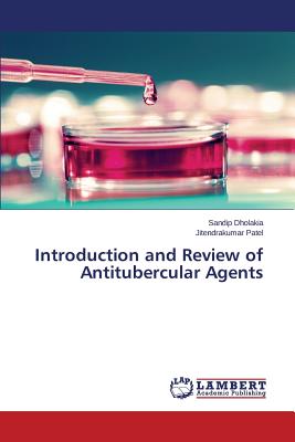 Introduction and Review of Antitubercular Agents